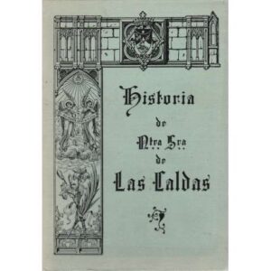 Historia de Ntra. Sra. de Las Caldas