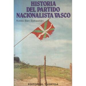 Historia de un Partido Nacionalista Vasco