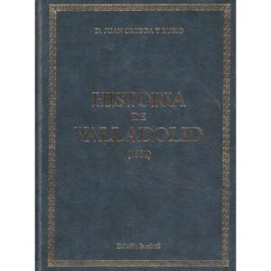 Historia de Valladolid. 1881