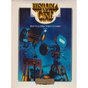 Historia del cine. Peliculas, Directores y Actores. V tomos