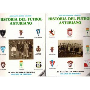 Historia del futbol asturiano. Tomo 4 y 5