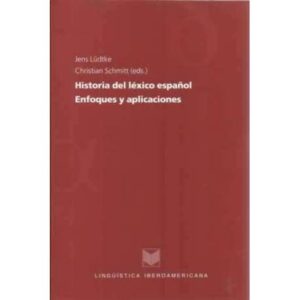 Historia del léxico español. Enfoques y aplicaciones
