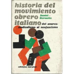Historia del movimiento obrero italiano. Del anarcosindicalismo al neofascismo