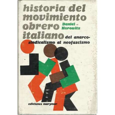 Historia del movimiento obrero italiano. Del anarcosindicalismo al neofascismo