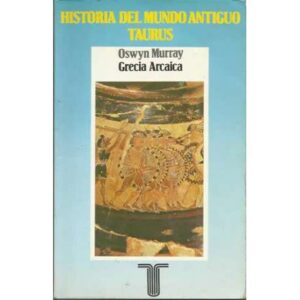 Historia del mundo antiguo. Grecia Arcaica