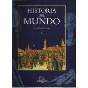 Historia del mundo. La Gran Crisis 8