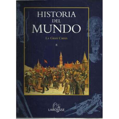 Historia del mundo. La Gran Crisis 8