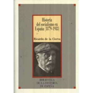 HISTORIA DEL SOCIALISMO EN ESPAÑA (1879-1983)