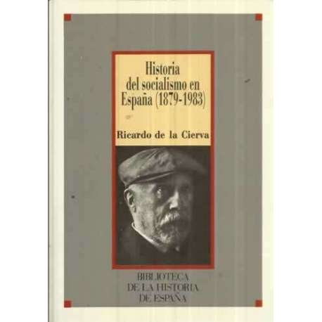 HISTORIA DEL SOCIALISMO EN ESPAÑA (1879-1983)