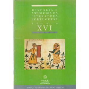 História e antologia da literatua portuguesa. Século XVI