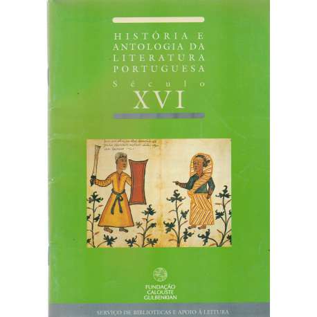 História e antologia da literatua portuguesa. Século XVI