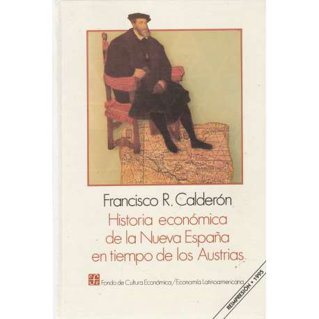 Historia económica de la Nueva España en tiempo de los Austrias