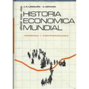 HISTORIA ECONÓMICA MUNDIAL (Moderna y Contemporánea)