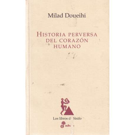Historia perversa del corazón humano
