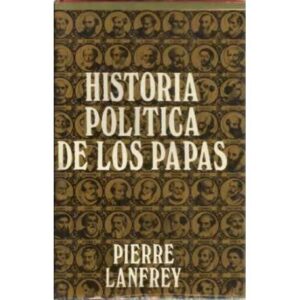 HISTORIA POLÍTICA DE LOS PAPAS