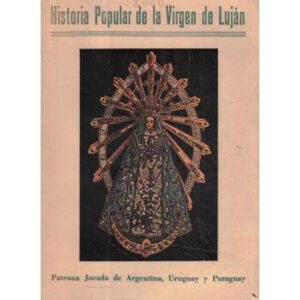 Historia popular de la Virgen de Luján