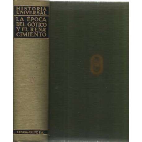 Historia Universal: IV/ La época del gótico y el renacimiento 1250-1500