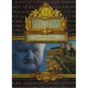 Historia Universal. La Antigua Roma