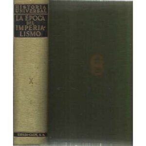Historia Universal: X/ La época del imperialismo 1890-1933