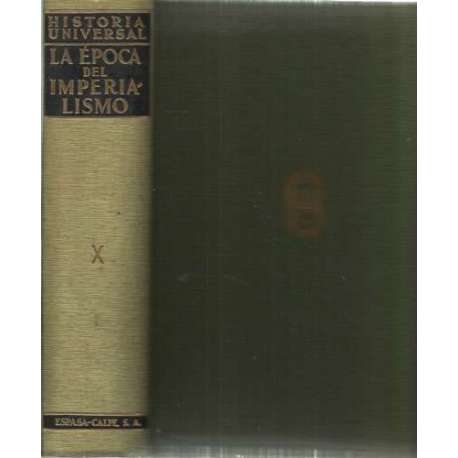 Historia Universal: X/ La época del imperialismo 1890-1933