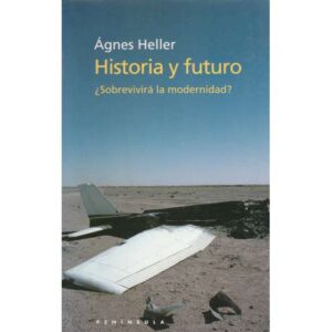 Historia y futuro. ¿Sobrevivirá la modernidad?