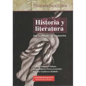 Historia y literatura. Dos realidades en conjunción