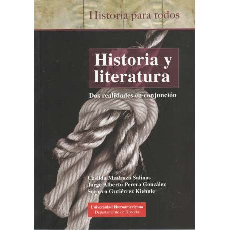 Historia y literatura. Dos realidades en conjunción