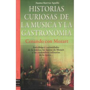 Historias curiosas de la música y la gastronomía