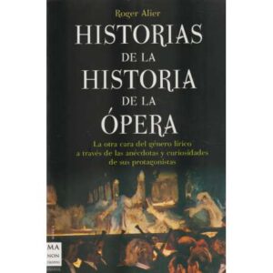 Historias de la historia de la ópera