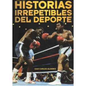 Historias irrepetibles del deporte