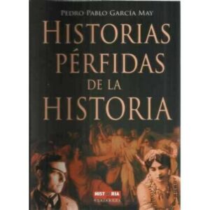 Historias pérfidas de la historia
