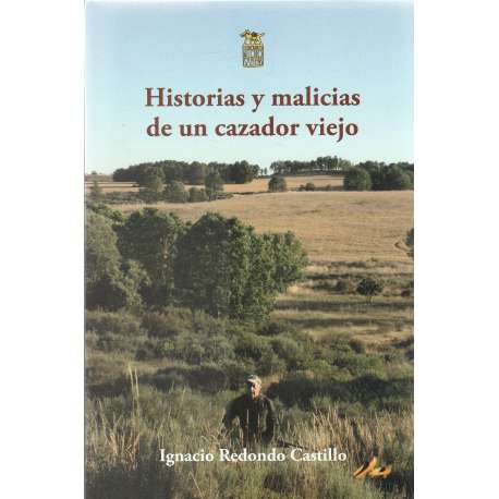 Historias y malicias de un cazador viejo