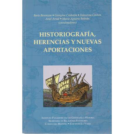Historiografía, herencias y nuevas aportaciones