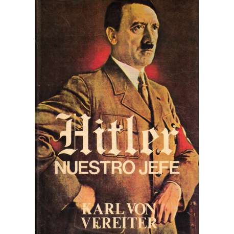 Hitler. Nuestro jefe