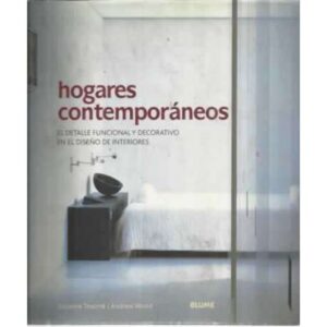 Hogares contemporaneos. El detalle funcional y decorativo en el diseño de interiores