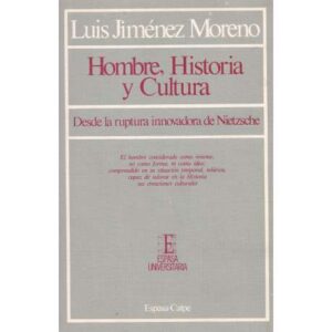 Hombre, historia y cultura. Desde la ruptura innovadora de Nietzsche