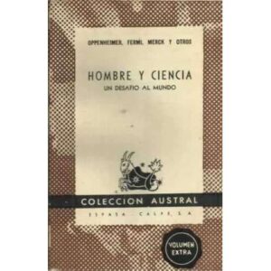 HOMBRE Y CIENCIA. Un desafío al mundo