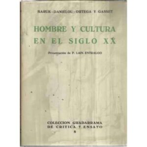 Hombre y cultura en el siglo XX