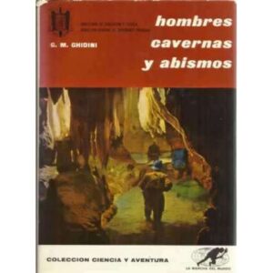 Hombres, cavernas y abismos
