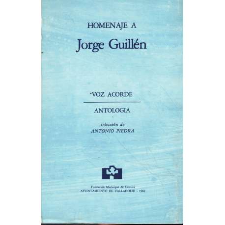 Homenaje a Jorge Guillén. Voz acorde / antología