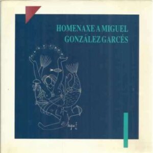 Homenaxe a Miguel González Garcés
