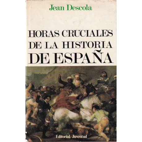 Horas cruciales de la historia de España
