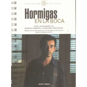 Hormigas en la boca. Guión cinematográfico
