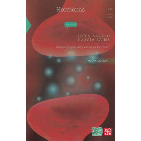 Hormonas. Mensajeros químicos y comunicación celular