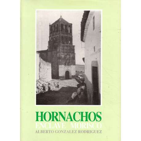 Hornachos. Enclave morisco