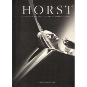 Horst. Photographien aus sechs jahrzehnten