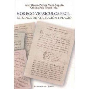 Hos ego versiculos feci... Estudios de atribución y plagio