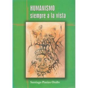 Humanismo siempre a la vista (I)