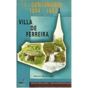 I Centenario 1894-1994 Villa de Ferreira