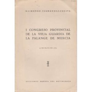 I Congreso provincial de la vieja guardia de la falange de Murcia